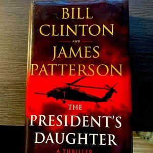 Bill Clinton and James Patterson team up on this one….The President’s Daughter